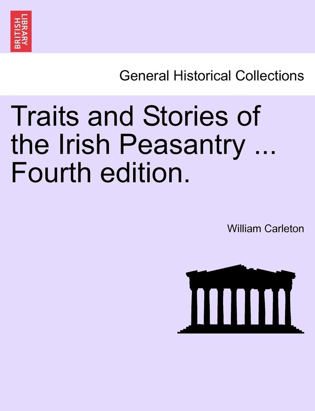 Front cover_Traits And Stories Of The Irish Peasantry ... Fourth Edition.