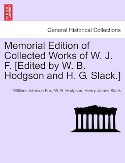 Front cover_Memorial Edition Of Collected Works Of W. J. F. [edited By W. B. Hodgson And H. G. Slack.]