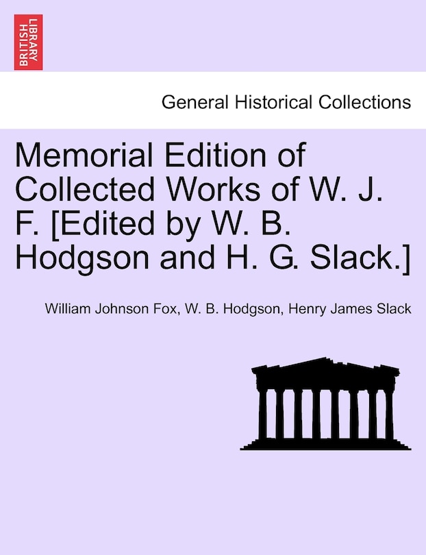 Front cover_Memorial Edition Of Collected Works Of W. J. F. [edited By W. B. Hodgson And H. G. Slack.]