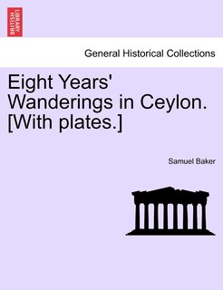 Front cover_Eight Years' Wanderings In Ceylon. [with Plates.]