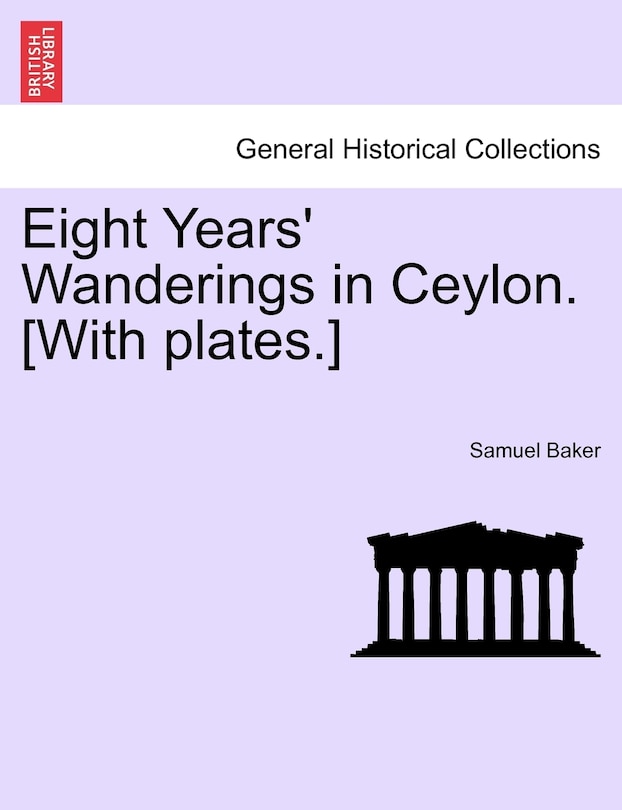Front cover_Eight Years' Wanderings In Ceylon. [with Plates.]