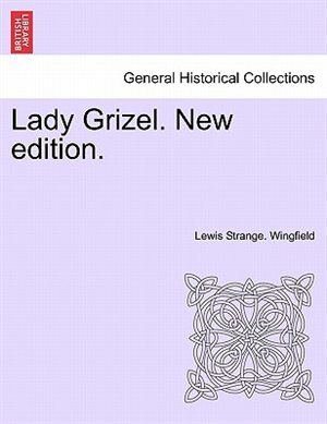 Front cover_Lady Grizel. New Edition.