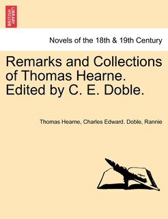 Couverture_Remarks And Collections Of Thomas Hearne. Edited By C. E. Doble.