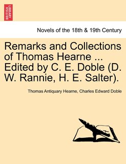 Front cover_Remarks And Collections Of Thomas Hearne ... Edited By C. E. Doble (d. W. Rannie, H. E. Salter).