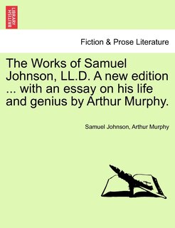 Couverture_The Works Of Samuel Johnson, Ll.d. A New Edition ... With An Essay On His Life And Genius By Arthur Murphy.