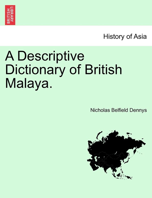 Front cover_A Descriptive Dictionary Of British Malaya.