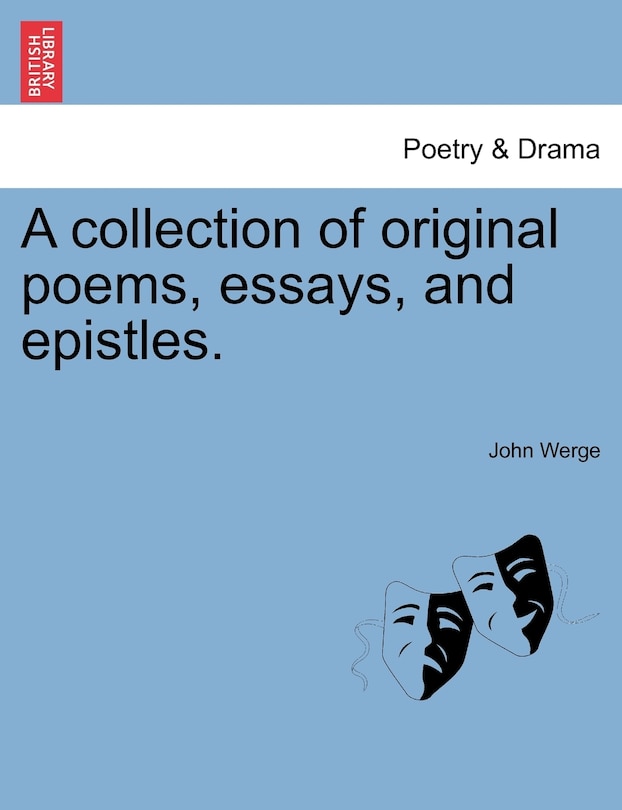 Front cover_A Collection Of Original Poems, Essays, And Epistles.