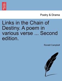 Couverture_Links In The Chain Of Destiny. A Poem In Various Verse ... Second Edition.
