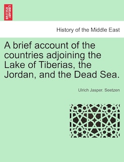 Couverture_A brief account of the countries adjoining the Lake of Tiberias, the Jordan, and the Dead Sea.