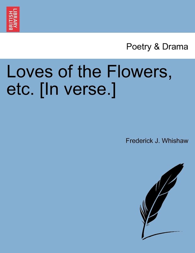 Front cover_Loves Of The Flowers, Etc. [in Verse.]