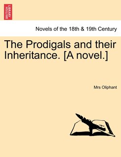 Couverture_The Prodigals And Their Inheritance. [a Novel.]