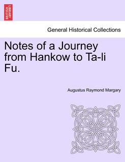 Couverture_Notes Of A Journey From Hankow To Ta-li Fu.