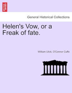 Front cover_Helen's Vow, Or A Freak Of Fate.