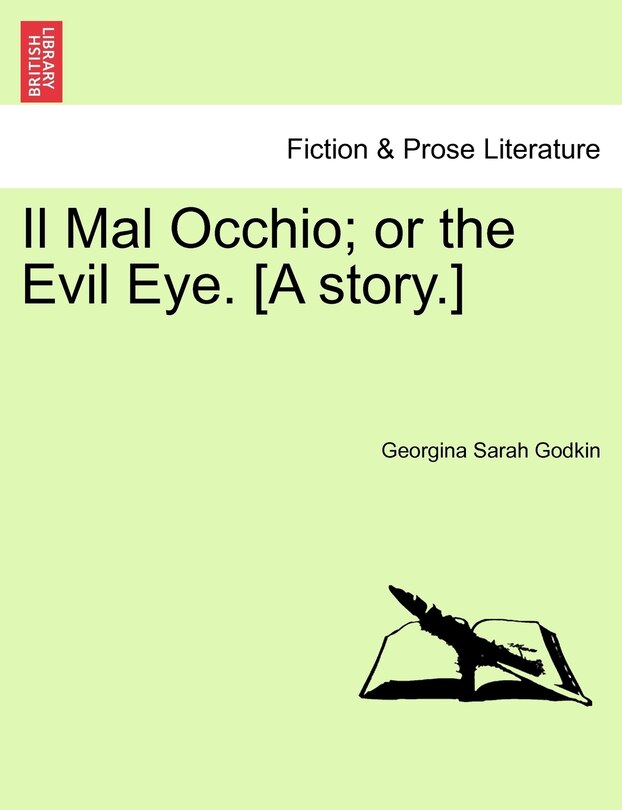 Front cover_Il Mal Occhio; Or The Evil Eye. [a Story.]