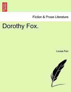 Dorothy Fox. de Louisa Parr