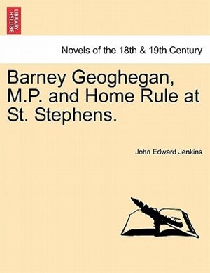 Couverture_Barney Geoghegan, M.p. And Home Rule At St. Stephens.