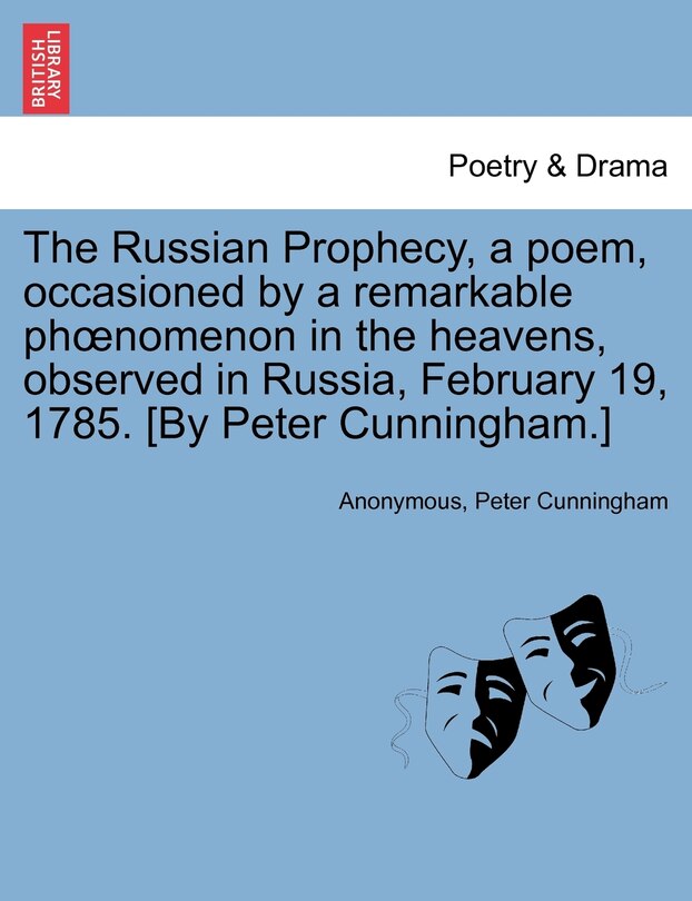 Front cover_The Russian Prophecy, a Poem, Occasioned by a Remarkable Phoenomenon in the Heavens, Observed in Russia, February 19, 1785. [by Peter Cunningham.]