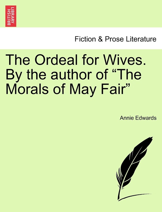 Front cover_The Ordeal For Wives. By The Author Of the Morals Of May Fair