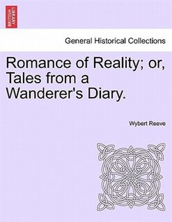 Front cover_Romance Of Reality; Or, Tales From A Wanderer's Diary.