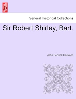 Couverture_Sir Robert Shirley, Bart.