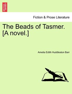 Front cover_The Beads Of Tasmer. [a Novel.]