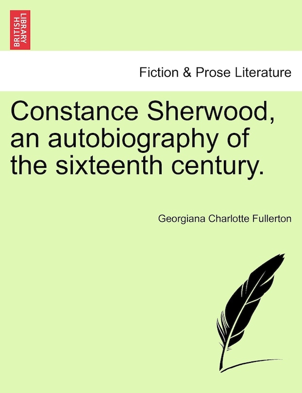 Couverture_Constance Sherwood, An Autobiography Of The Sixteenth Century.