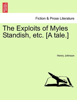 Front cover_The Exploits of Myles Standish, etc. [A tale.]