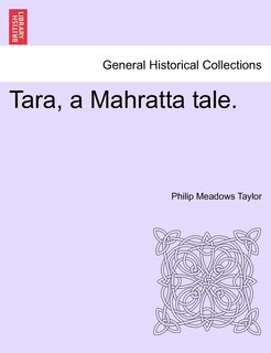Front cover_Tara, a Mahratta tale. Vol. III.