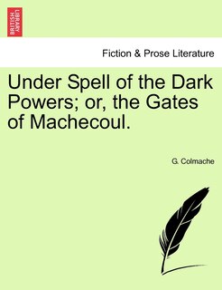 Couverture_Under Spell Of The Dark Powers; Or, The Gates Of Machecoul.