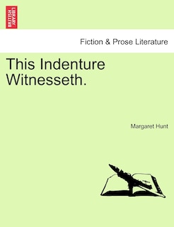 Front cover_This Indenture Witnesseth. Vol. Ii.