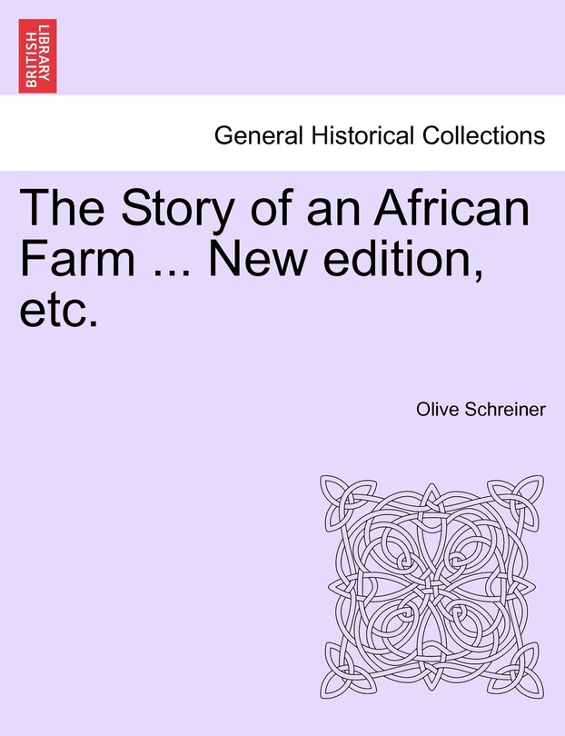 Couverture_The Story Of An African Farm ... New Edition, Etc.
