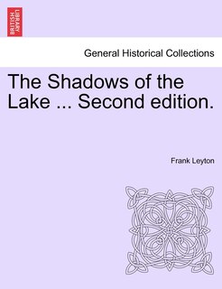 Front cover_The Shadows Of The Lake ... Second Edition.