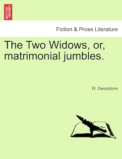 Front cover_The Two Widows, Or, Matrimonial Jumbles.