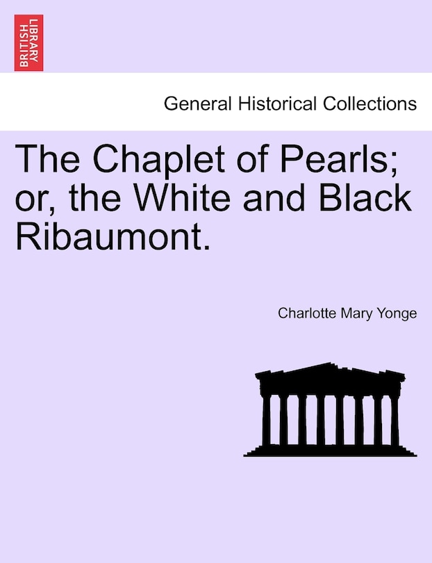 Couverture_The Chaplet of Pearls; or, the White and Black Ribaumont. VOL. II