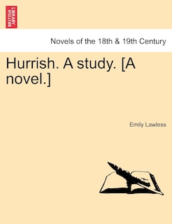 Hurrish. A Study. [a Novel.]