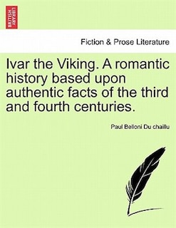 Front cover_Ivar The Viking. A Romantic History Based Upon Authentic Facts Of The Third And Fourth Centuries.