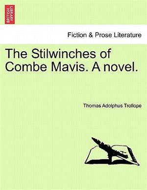 Front cover_The Stilwinches Of Combe Mavis. A Novel.