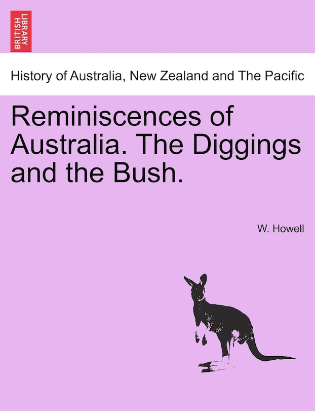 Front cover_Reminiscences Of Australia. The Diggings And The Bush.