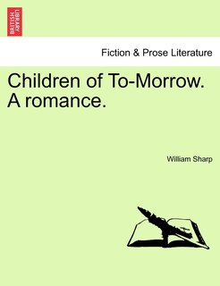 Front cover_Children Of To-morrow. A Romance.