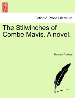 Front cover_The Stilwinches Of Combe Mavis. A Novel.