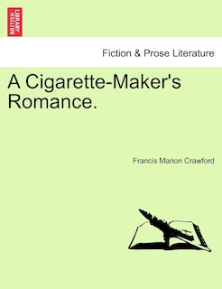 A Cigarette-maker's Romance.