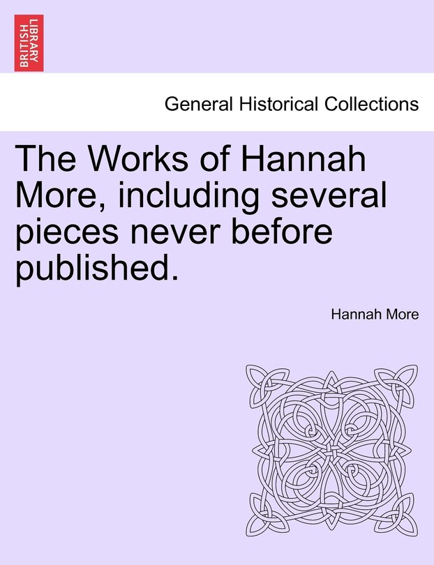 Couverture_The Works Of Hannah More, Including Several Pieces Never Before Published.