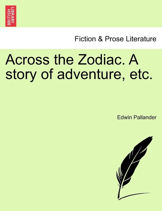 Couverture_Across The Zodiac. A Story Of Adventure, Etc.