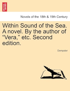 Front cover_Within Sound of the Sea. a Novel. by the Author of Vera, Etc. Second Edition.