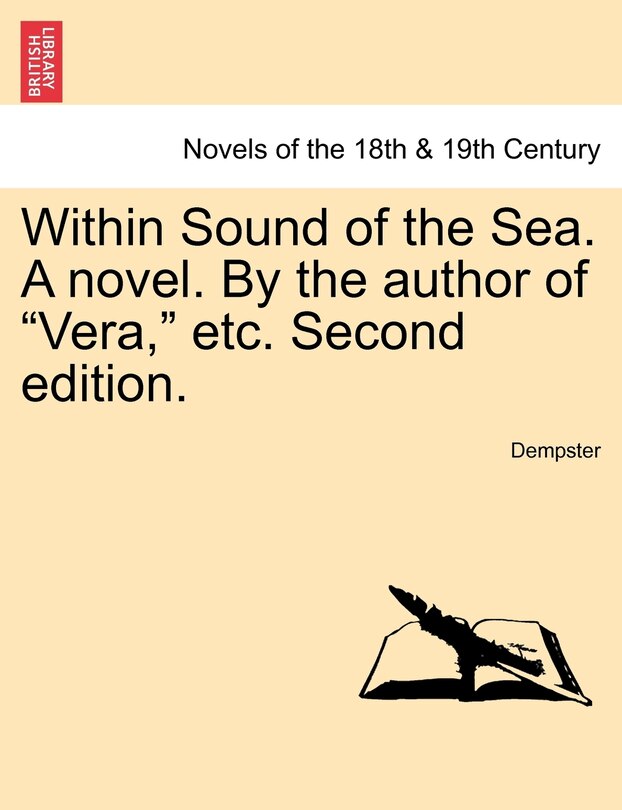 Front cover_Within Sound of the Sea. a Novel. by the Author of Vera, Etc. Second Edition.
