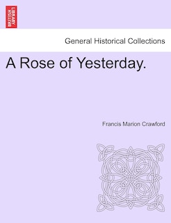 Front cover_A Rose Of Yesterday.