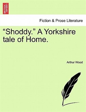 Front cover_Shoddy. a Yorkshire Tale of Home.