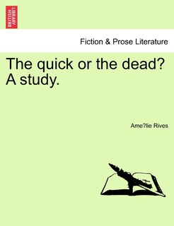 Front cover_The Quick Or The Dead? A Study.