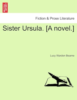 Couverture_Sister Ursula. [a Novel.]