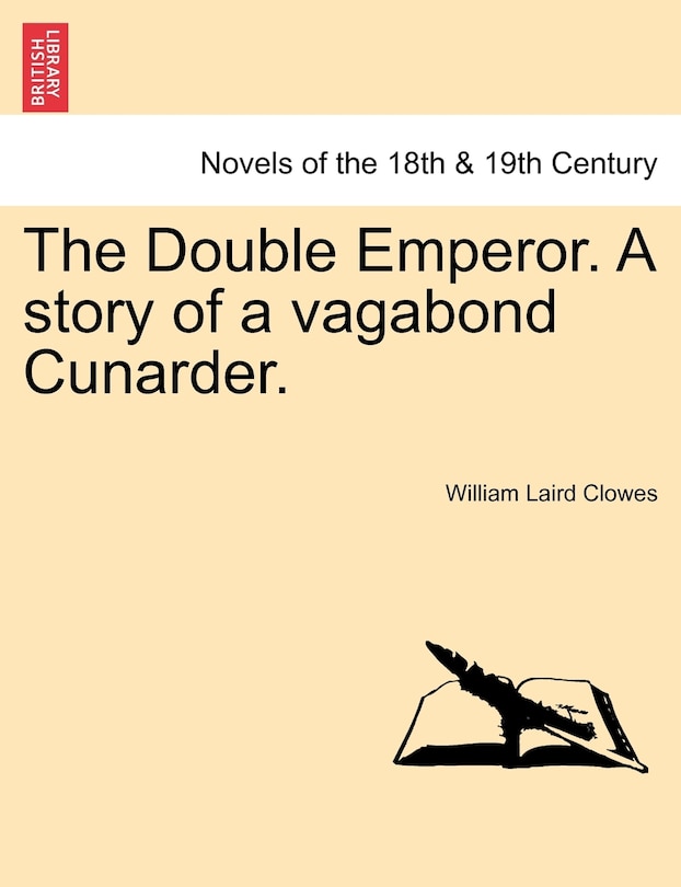 Couverture_The Double Emperor. A Story Of A Vagabond Cunarder.